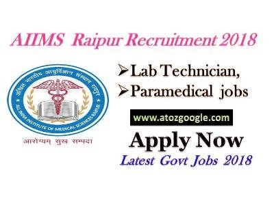 AIIMS Raipur Recruitment 2018 for Central Govt Hospital Paramedical jobs