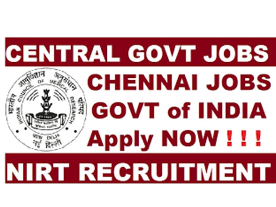 NIRT Recruitment 2018 for Chennai Central Govt jobs