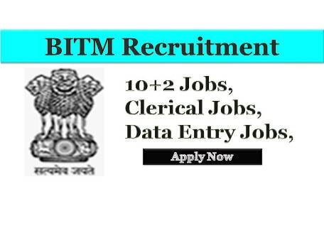 BITM Recruitment Latest Government jobs in Bihar for Data Entry Operator