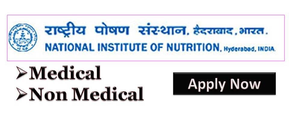 NIN Recruitment Latest Central Govt Jobs for Medical and Non Medical