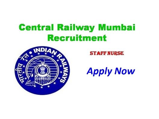 Central Railway Staff Nurse Vacancy 2019 Maharashtra Govt Nursing Jobs