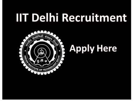 IIT Delhi Recruitment Notification 2021Indian Institute Of Technology  Project Apporttemnet Shall Be On Contractual Basis