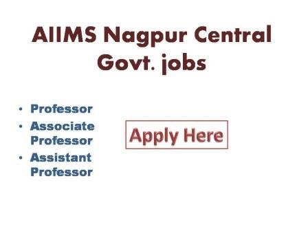 AIIMS Nagpur Central Govt. jobs 2021 All India Institute of Medical Science, Nagpur Established under PMSSY