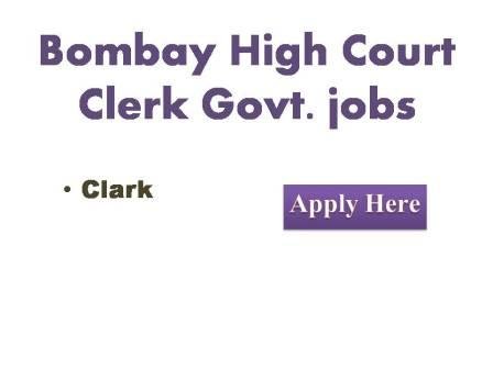 Bombay High Court Clerk Govt. jobs 2022 The rigistry of hogh court, bombay is granted permission to prepare select list