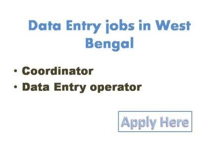 Data Entry jobs in West Bengal 2021 Government of West Bengal notice for Recruitment of Coordinator & DataEntry Operator on Contractual Basis