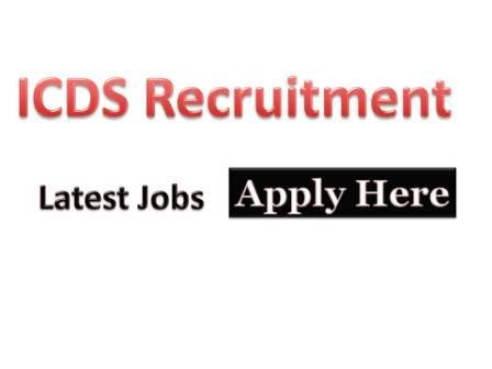 ICDS Recruitment 2021 Government of Tamilnadu ICDS ( SW & WE DEPT) has recently released a recruitment notification