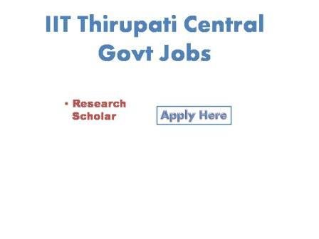 IIT Tirupathi Central Govt Jobs 2022