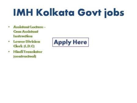 IMH kolkata Govt jobs 2021