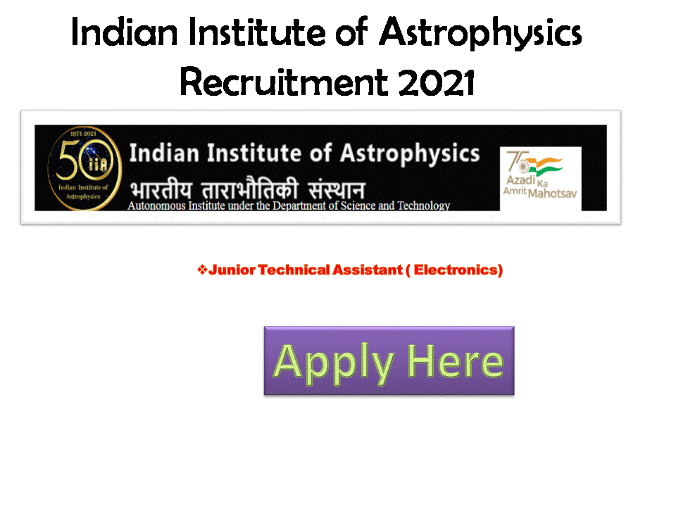 INDIAN INSTITUTE OF ASTROPHYSICS VACANCY 2021