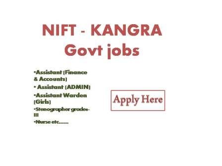 NIFT – KANGRA Govt jobs 2022