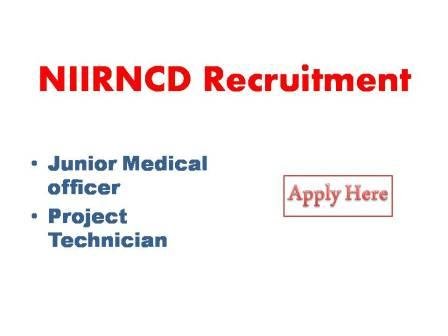 NIIRNCD Recruitment 2021