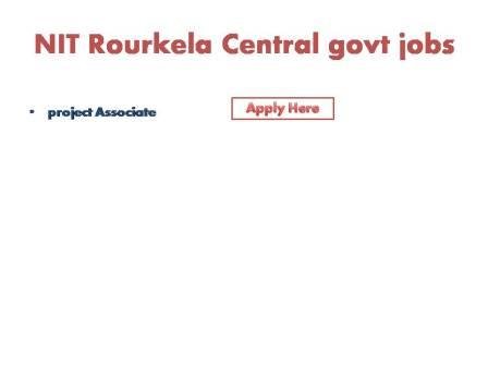 NIT Rourkela Central govt jobs 2022