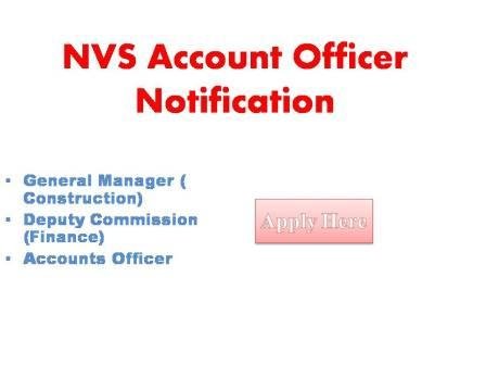 NVS Account Officer Notification 2021 Navodaya Vidyalaya Samiti, an autonomous organization under the ministry of education