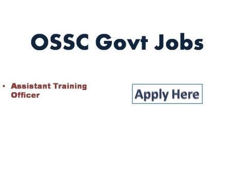 OSSC govt jobs 2022 Odisha Staff Selection Commission Indicative Advertisement Recruitment for 250 posts of Assistant Training Officer