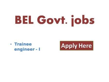 BEL Govt jobs 2022 Bharat Electronics Limited a Navartna Company and Inda s premier professional electronics company