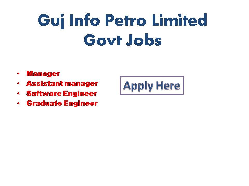 Guj Info Petro Limited Govt Jobs 2022