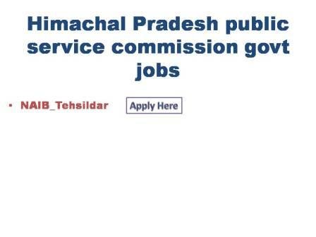 Himachal Pradesh public service commission govt jobs 2022 Himachal Pradesh Public Service commission  online Recruitment applications