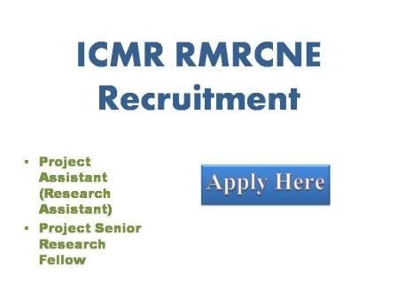 ICMR RMRCNE Recruitment
