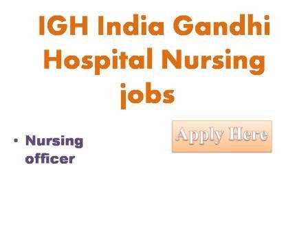 IGH Indira Gandhi Hospital Nursing jobs 2022