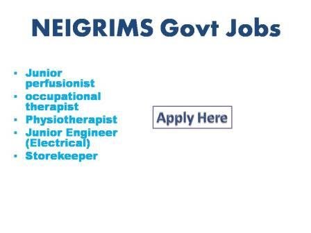 NEIGRIMS Govt Jobs 2022 North-Eastern India Gandhi Regional Institute of Health & Medical Sciences, Mawdiangdiang,