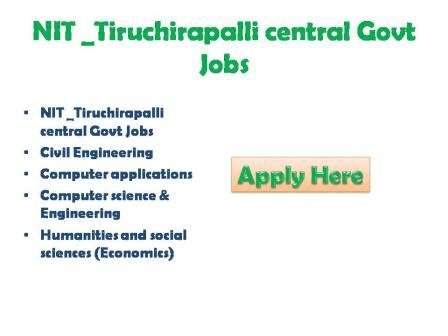 NIT Tiruchirapalli central Govt Jobs 2022