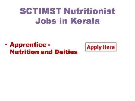 SCTIMST Nutritionist Jobs in Kerala 2022