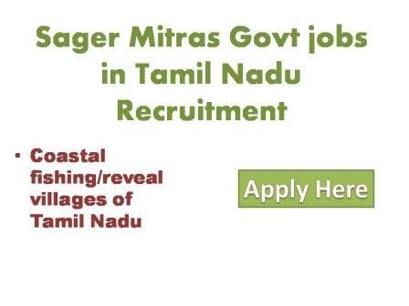 Sagar Mitra Govt jobs in Tamil Nadu Recruitment 2022 Government of Tamil Nadu Department of Fisheries and fishermen welfare PMMSY Engagement