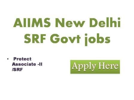 AIIMS New Delhi SRF Govt jobs 2022