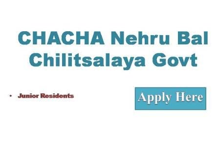 CHACHA Nehru Bal Chilitsalaya Govt jobs