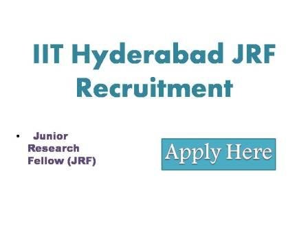 IIT Hyderabad JRF Recruitment 2022 Department of Physics Indian Institute of Technology Hyderabad Kandi Sangareddy