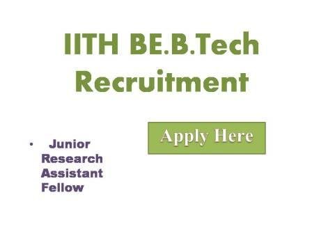 IITH BE.B.Tech Recruitment 2022 Department of Science and Technology (DST) under the National Mission on Interdisciplinary
