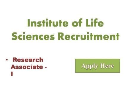 Institute of Life Sciences Recruitment 2022