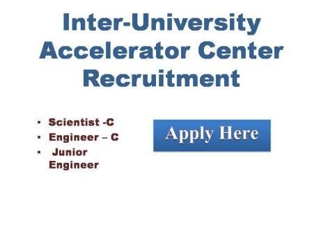 Inter University Accelerator Center Recruitment 2022