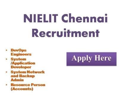 NIELIT Chennai Recruitment 2022 National Institute of Electrics and Institute Technology (NIELIT) is looking for bright &
