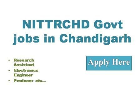 NITTRCHD Govt jobs in Chandigarh 2022