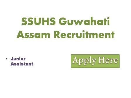SSUHS Guwahati Assam Recruitment 2022