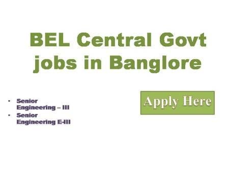 BEL Central Govt jobs in Banglore