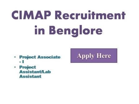 CIMAP Recruitment in Bangalore CSIR-Central Institute of Medical & Aromatic Plants (Council of Scientific & Industrial Research)