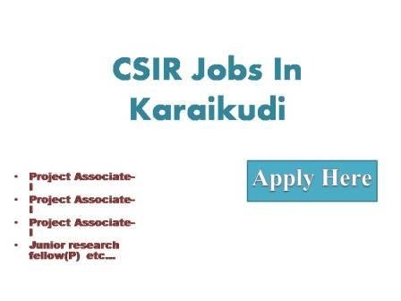 CSIR Jobs In Karaikudi 2022