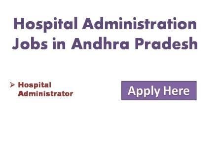 Hospital Administration jobs in Andhra Pradesh Government of Andhra Pradesh Health Medical & Family Welfare