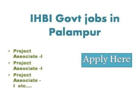 IHBI Govt jobs in Palampur CSIR Institute of Himalayan Bioresxuewxe Technology Palampur invites applications