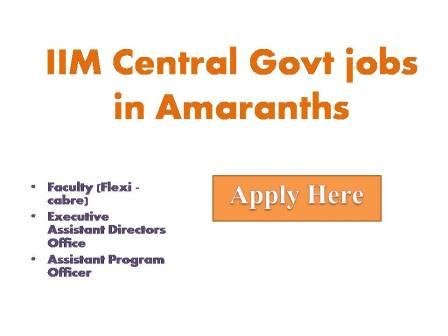 IIM Central Govt jobs in Amaranths