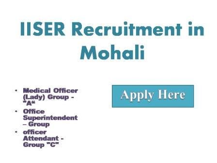 IISER Recruitment in Mohali 2022