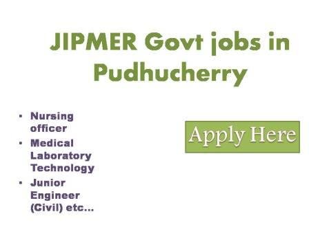 JIPMER Govt jobs in Pudhucherry Jawaharlal Institute of Postgraduate Medical Education & Research ( An institute of national importance under
