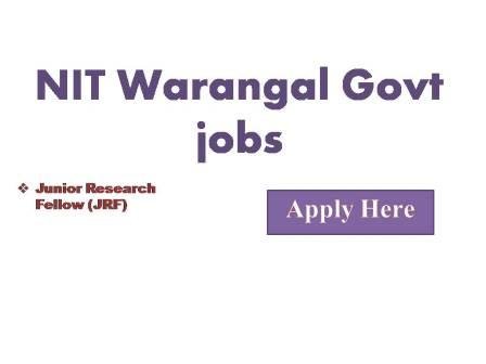 NIT Warangal Govt jobs National Institute of Technology Warangal Template for advertisement for the selection of project staff (from E-3) 