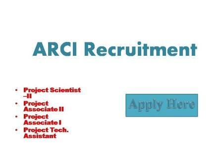 ARCI Recruitment 2022 Internationa advanced research center for powder Metallurgy and New Materials (ARCI)( an autonomous R and D