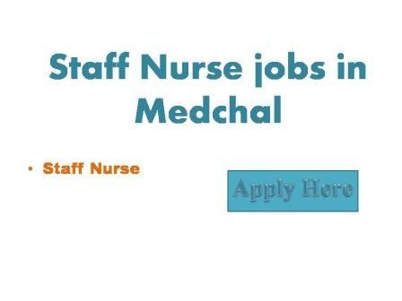 Staff Nurse jobs in Medchal 2022