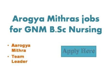 Arogya Mithra jobs for GNM B.Sc Nursing