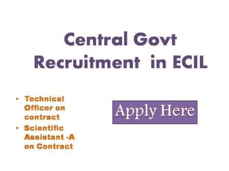 Central Govt Recruitment  in ECIL