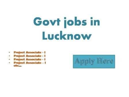 Govt jobs in Lucknow 2022